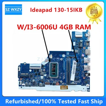 שופץ עבור Lenovo Ideapad 130-15IKB מחשב נייד לוח אם עם I3-6006U 4GB RAM 5B20S94696 5B20S94689 לה-G202P DDR4